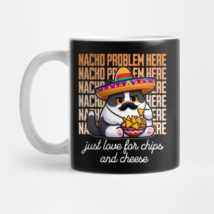 Nacho Problem Here! Funny Mexican Cat Loves Nachos Mug